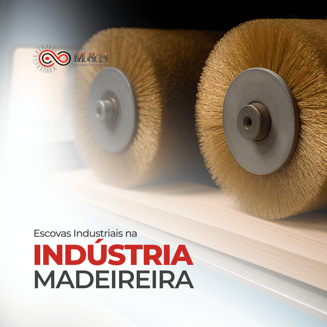 Escovas Industriais na Indústria Madeireira: Eficiência, Qualidade e Acabamento Profissional